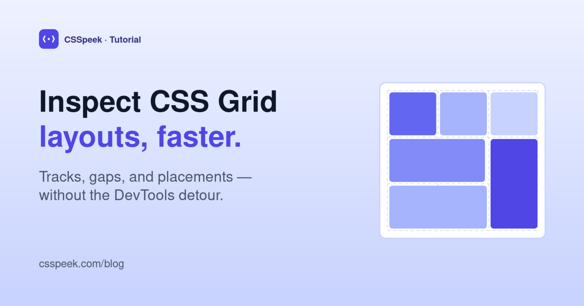How to Inspect CSS Grid Layouts Faster (2026 Guide)